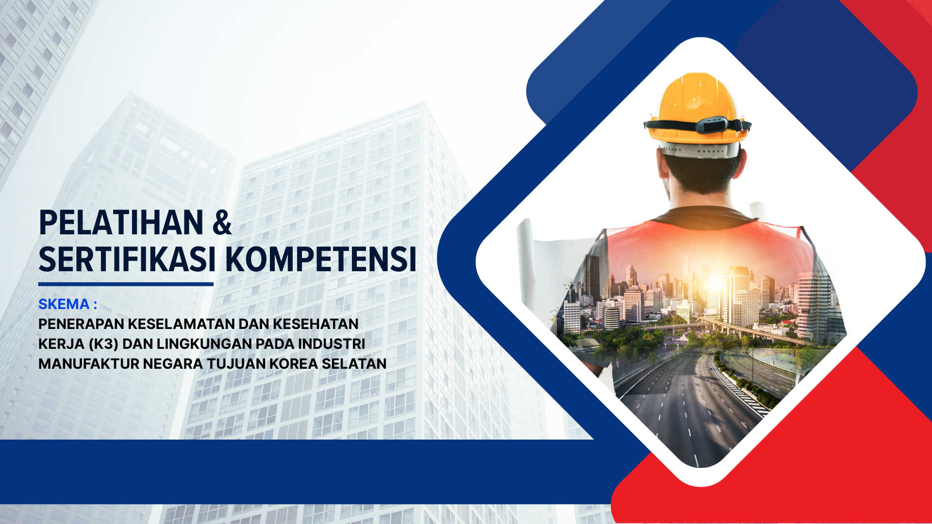 Klaster Penerapan Keselamatan dan Kesehatan Kerja (K3) dan Lingkungan pada Industri Manufaktur Negara Tujuan Korea Selatan